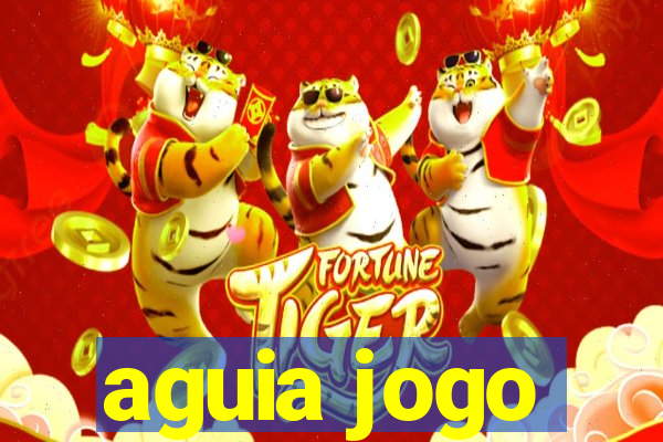 aguia jogo