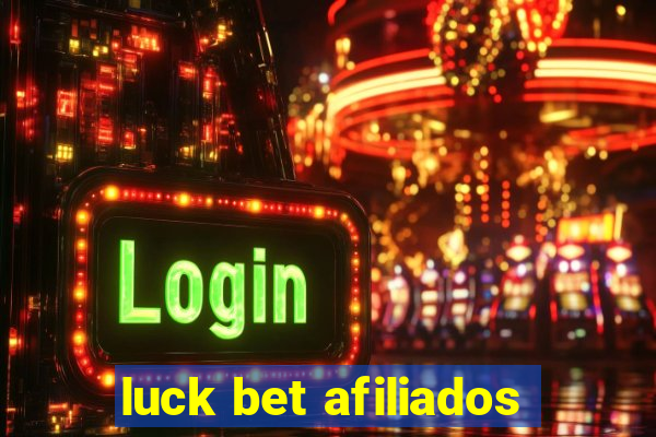 luck bet afiliados