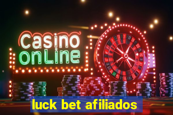 luck bet afiliados