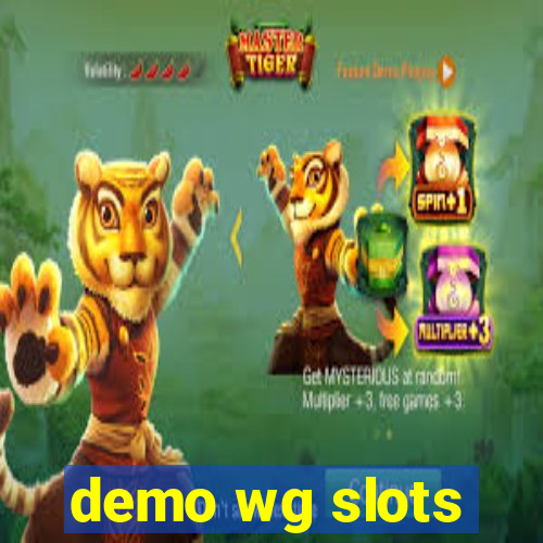 demo wg slots