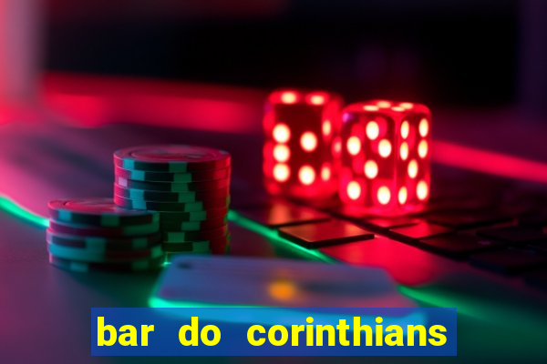 bar do corinthians em fortaleza