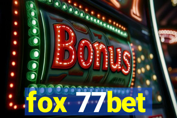 fox 77bet