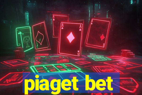 piaget bet