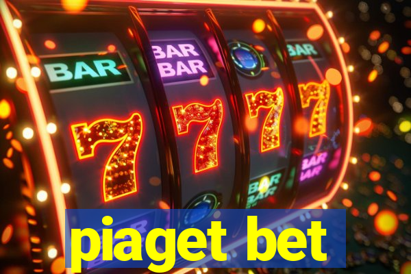 piaget bet