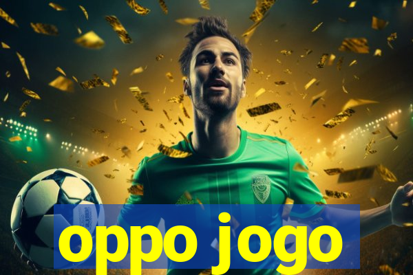 oppo jogo