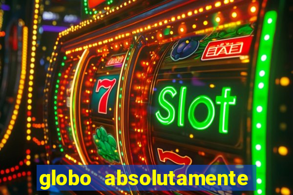 globo absolutamente sobre noticias