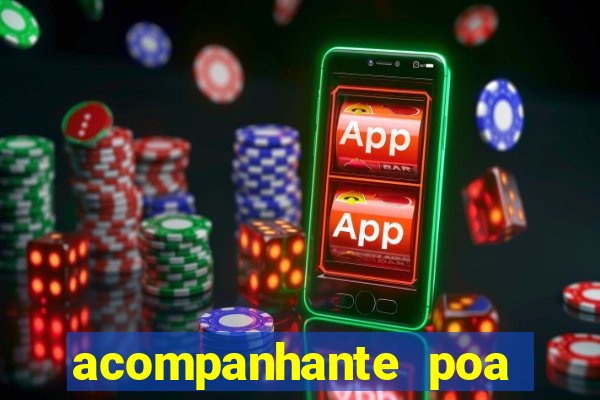 acompanhante poa zona sul