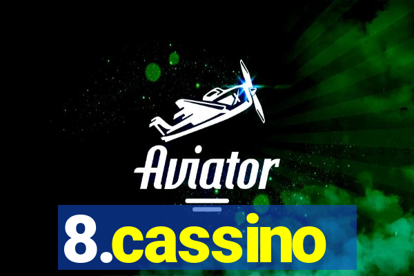 8.cassino