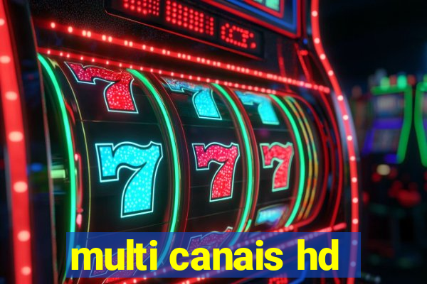 multi canais hd