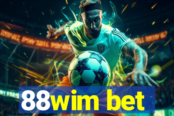 88wim bet