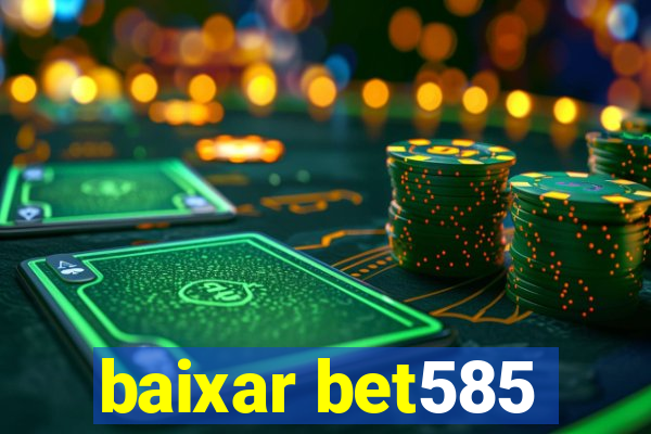 baixar bet585