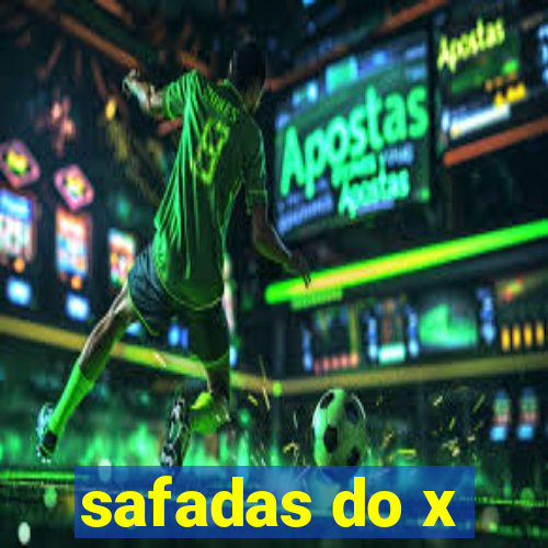 safadas do x