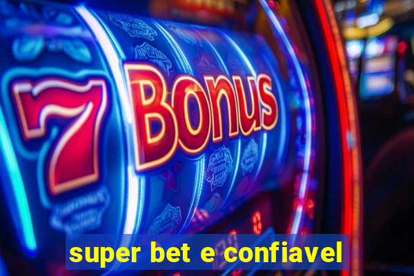 super bet e confiavel