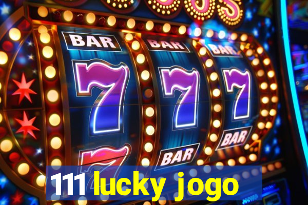 111 lucky jogo