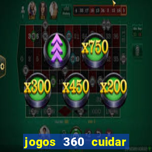 jogos 360 cuidar de bebe