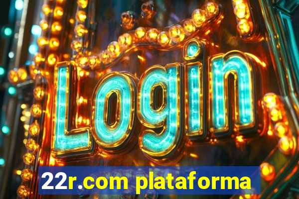 22r.com plataforma