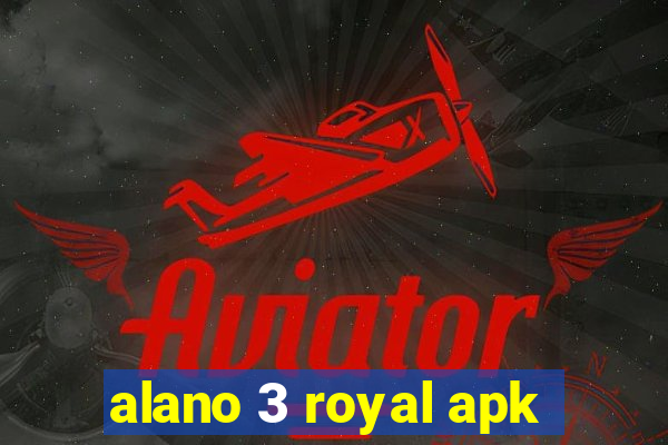 alano 3 royal apk