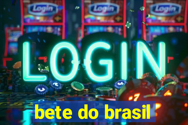 bete do brasil