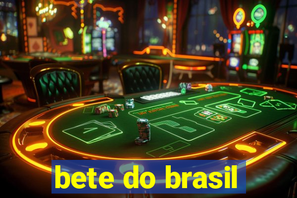 bete do brasil