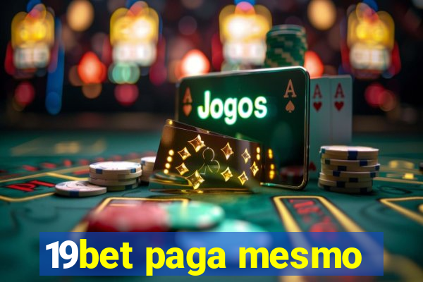 19bet paga mesmo