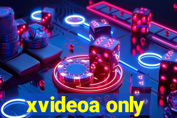 xvideoa only