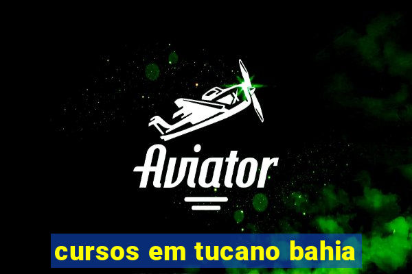 cursos em tucano bahia