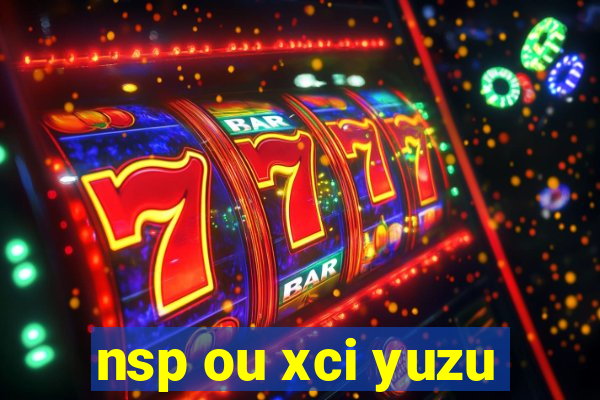 nsp ou xci yuzu