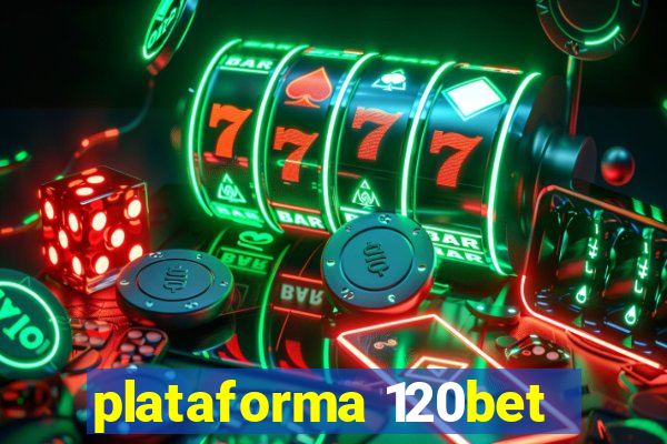 plataforma 120bet