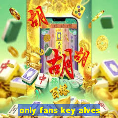 only fans key alves