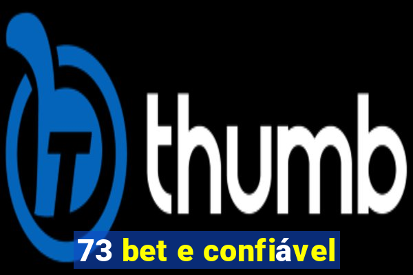 73 bet e confiável