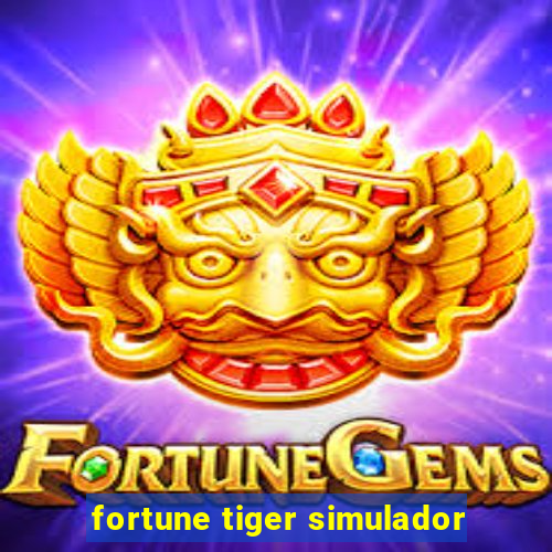 fortune tiger simulador