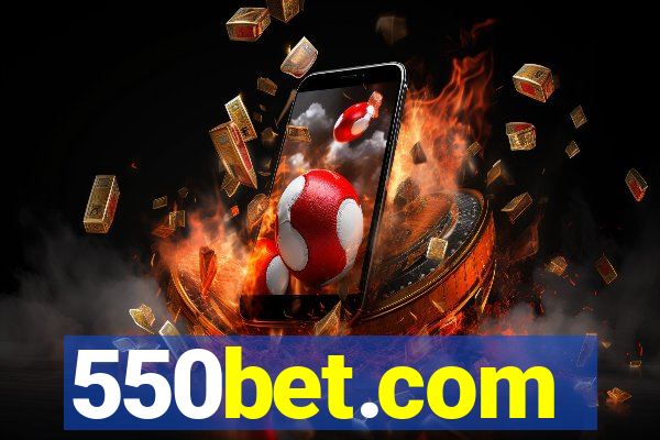 550bet.com