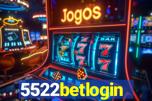 5522betlogin