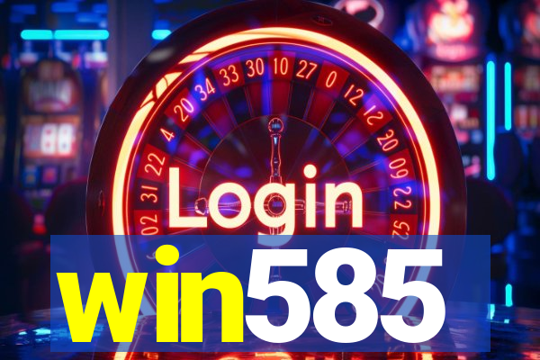 win585