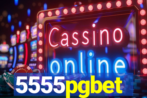 5555pgbet