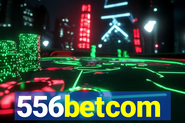 556betcom