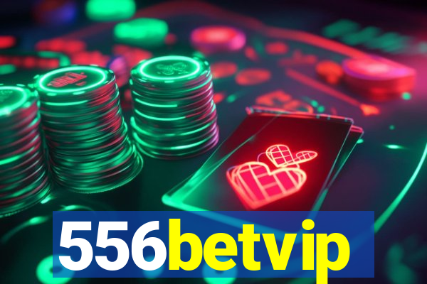 556betvip