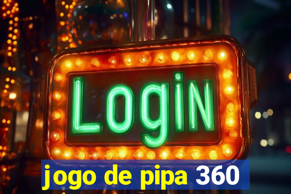 jogo de pipa 360