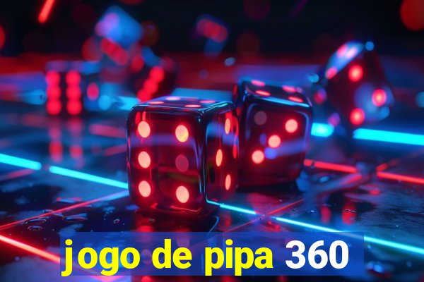 jogo de pipa 360