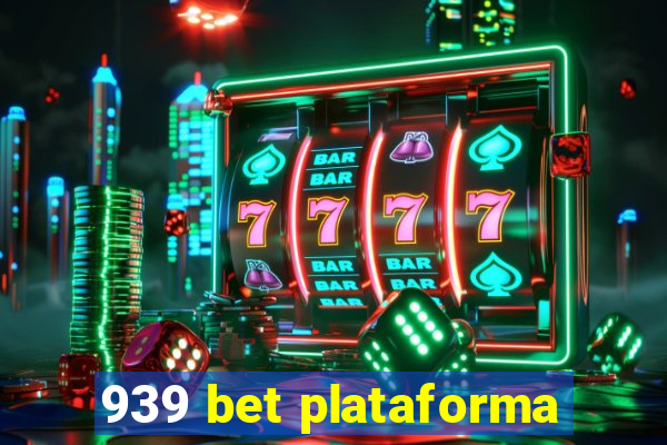 939 bet plataforma