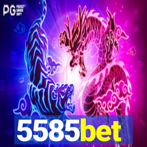 5585bet