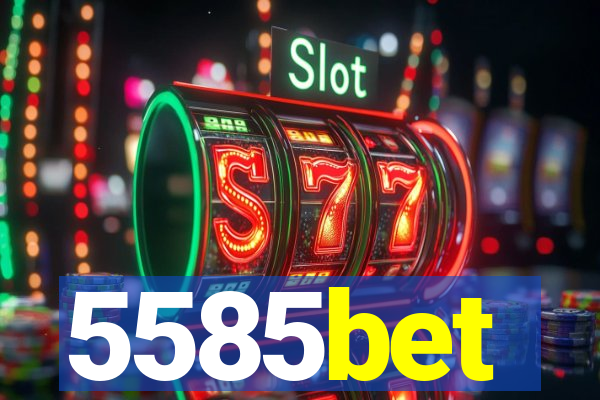 5585bet