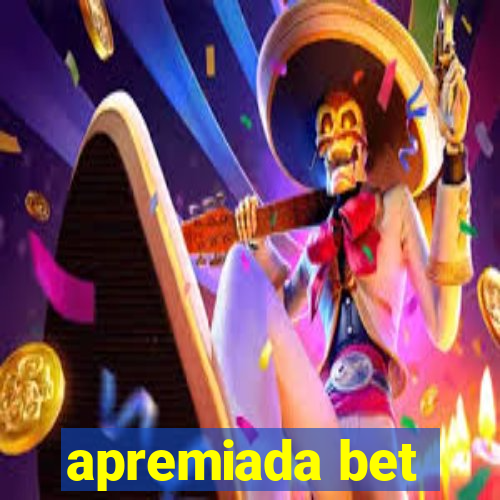 apremiada bet