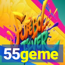 55geme