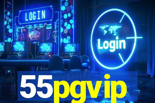 55pgvip