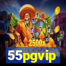 55pgvip