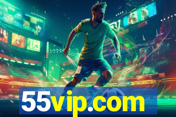 55vip.com