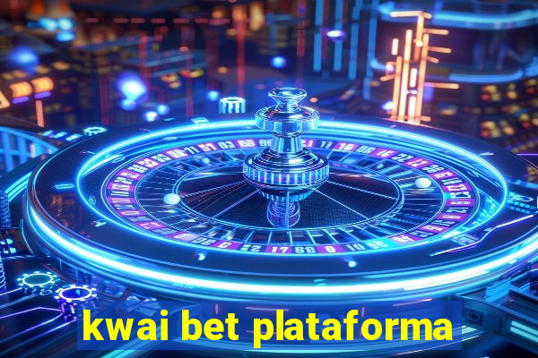 kwai bet plataforma