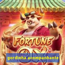 gordinha acompanhante