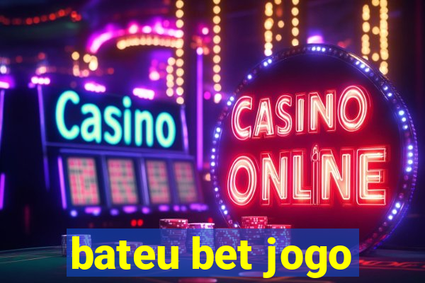 bateu bet jogo